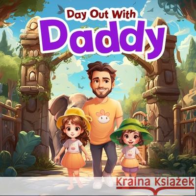 Day Out with Daddy Rabail Abbasi 9798334733695
