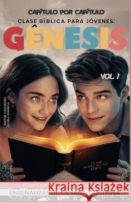 Clase Bíblica para Jóvenes: Génesis: Comenzando con Dios Pastor Casiodoro 9798334768635