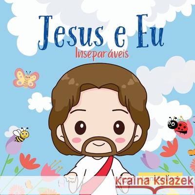 Jesus e Eu: Inseparáveis Leni Bullon, Leni Bullon 9798334773448