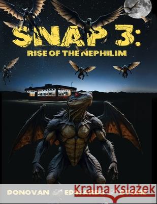 Snap 3 - Rise of the Nephilim Brock Edwards, Mickey Stone, Ace Donovan 9798334824768