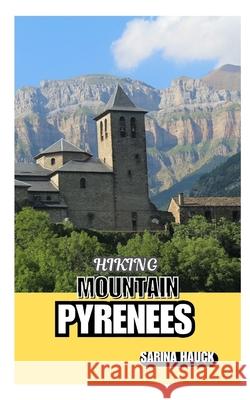 Hiking Mountain Pyrenees Sarina Hauck 9798334860896
