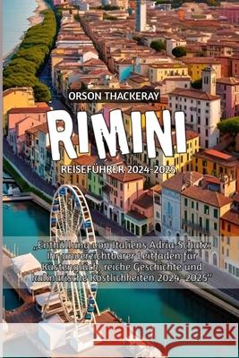 Rimini Reiseführer 2024-2025 Orson Thackeray 9798334979642