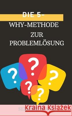 Die 5-Why-Methode zur Problemlösung Serigne Niang 9798335008884