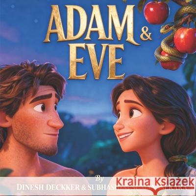 Adam and Eve - The Beginning of the World Subhashini Sumanasekara, Dinesh Deckker 9798335014021