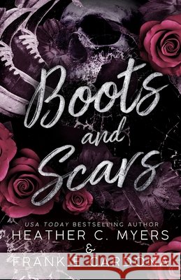 Boots & Scars Frankie Cardona, Heather C Myers 9798335078238