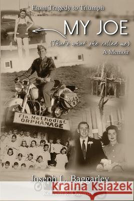 My Joe: That's What She Called Me Kenneth R Overman, Joseph L Baggarley 9798335084376