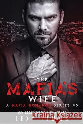 The Mafia's Wife Lexy Timms 9798335122733