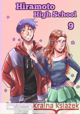 Hiramoto High School: Tome 9 Julia Pellarin 9798335199773 Independently Published