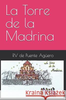 La Torre de la Madrina Rosa Maria Valle Morales, Rv de Puente Agüero 9798335286978