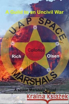 A Guide to an Uncivil War Rich Olsen 9798335292627 Independently Published