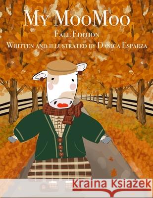 My MooMoo Fall Edition Danica Kaye Esparza 9798335294706 Independently Published