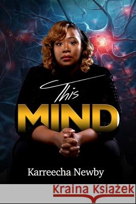 This Mind Amanda Patterson, Lamoy Patterson, Karreecha Newby 9798335498685