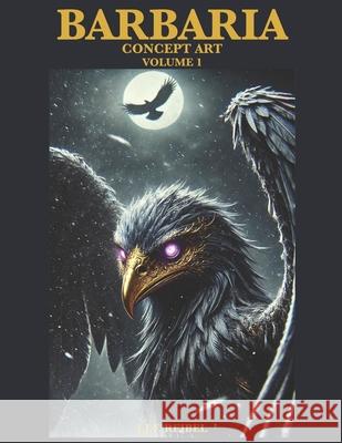 Barbaria: Concept Art Volume 1 Jean-Jacques Reibel 9798335514637
