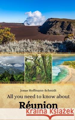 All you need to know about Réunion Linda Amber Chambers, Jonas Hoffmann-Schmidt 9798335697071