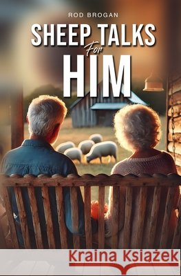 Sheep Talks for Him Steve Porter, Rod Brogan 9798335746724