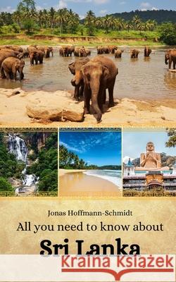 All you need to know about Sri Lanka Linda Amber Chambers, Jonas Hoffmann-Schmidt 9798335786690