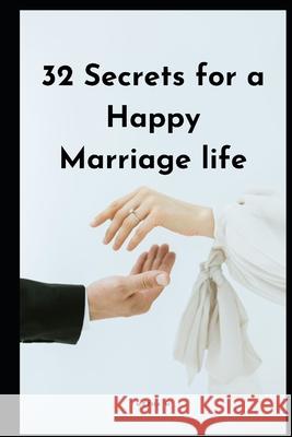 The 32 Secrets for a Happy Marriage life Metha Mahendran 9798335881784