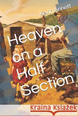 Heaven on a Half Section Kevin Annett 9798335939256