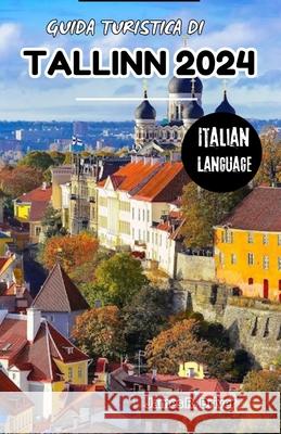 Guida Turistica Di Tallinn 2024 James R Driver 9798335950336