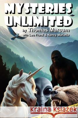Mysteries Unlimited Leo Frank, Nancy Marietta, Thomas Marcum 9798335987585