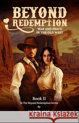 Beyond Redemption: War and Peace in the Old West Mark Swarbrick 9798336138597