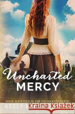 Uncharted Mercy Keely Brooke Keith 9798336990072
