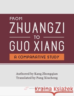 From Zhuangzi To Guo Xiang Zhongqian, Kang 9798337089171