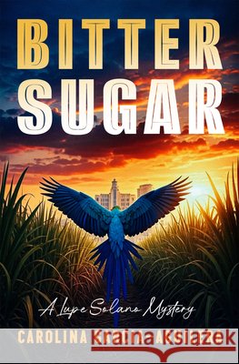 The Bitter Sugar Garcia-Aguilera, Carolina 9798337202273