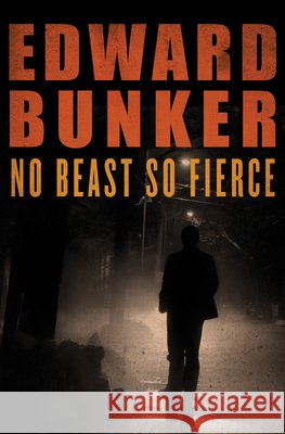 No Beast So Fierce Edward Bunker 9798337202587