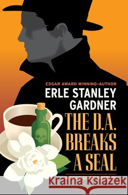 The D.A. Breaks a Seal Gardner, Erle Stanley 9798337202808 Mysteriouspress.Com/Open Road