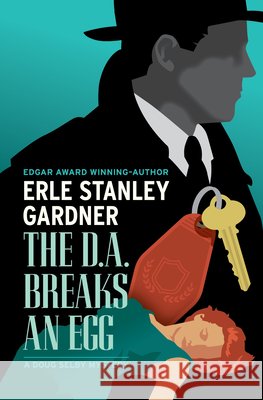 The D.A. Breaks an Egg Erle Stanley Gardner 9798337202815