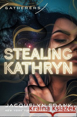 Stealing Kathryn Frank, Jacquelyn 9798337203836 Open Road Integrated Media, Inc.