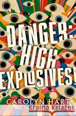 Danger: High Explosives! Carolyn Hart 9798337203966