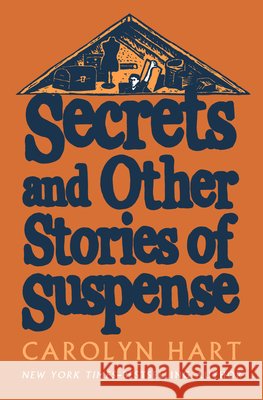 Secrets and Other Stories of Suspense Hart, Carolyn 9798337204499 Open Road Media Mystery & Thri