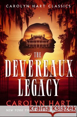 The Devereaux Legacy Hart, Carolyn 9798337204710 Open Road Media Mystery & Thri