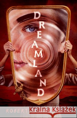 Dreamland Anderson, Robert L. 9798337205731 Open Road Integrated Media, Inc.