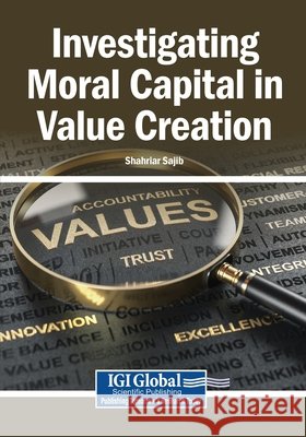 Investigating Moral Capital in Value Creation Sajib, Shahriar 9798337360447