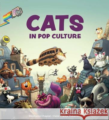 Cats in Pop Culture Claire-France Thevenon 9798337400563 Insight Editions