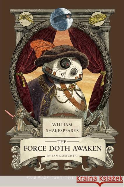 William Shakespeare's The Force Doth Awaken: Star Wars Part the Seventh Ian Doescher 9798337401379