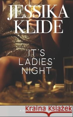 It's Ladies' Night Maria Clark, Jessika Klide 9798337923987