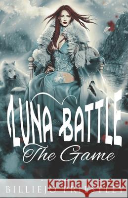 Luna Battle: The Game Billiejo Priestley 9798337933320