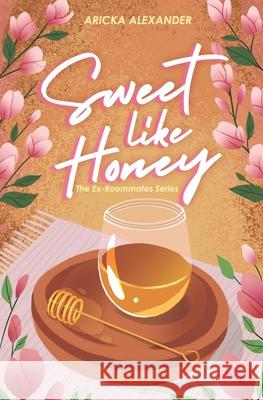 Sweet Like Honey: A Black Sapphic Romance Aricka Alexander 9798338134269