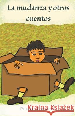La mudanza y otros cuentos. Pedro Rafael Fonseca Tamayo 9798338527849