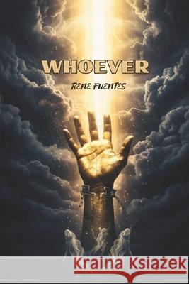 Whoever Rene Fuentes 9798339191650