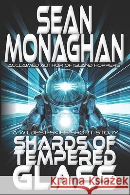 Shards of Tempered Glass Sean Monaghan 9798339231271 Independently Published