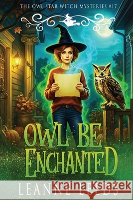 Owl Be Enchanted Leanne Leeds 9798339266594
