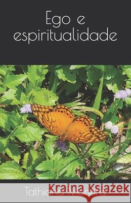 Ego e espiritualidade Tathiana Moreira 9798339282020
