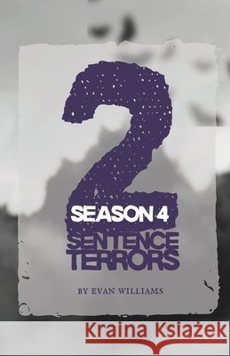 2 Sentence Terrors: Season 4 Williams, Evan 9798339367017