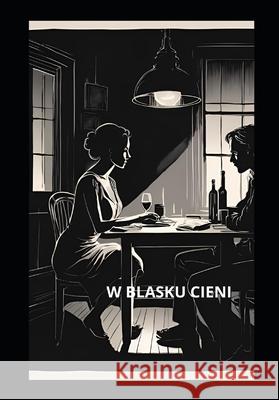 W blasku cieni Angelika Lasek 9798339444817