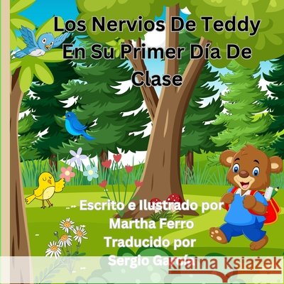 Los Nervios De Teddy En Su Primer Día De Clase Ferro, Martha 9798339602439